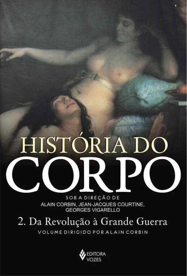 História do Corpo – Vol. 2