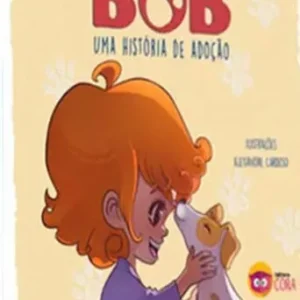 Bob – Uma História de Adoção